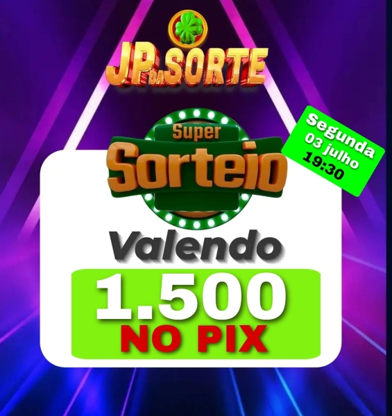 SORTEIO 1.500,00 NO PIX